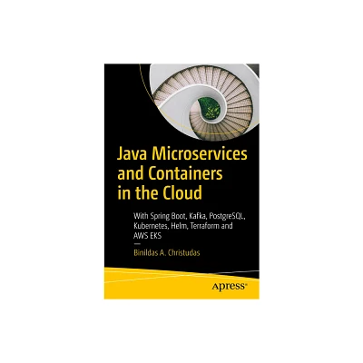 Java Microservices and Containers in the Cloud - by Binildas A Christudas (Paperback)