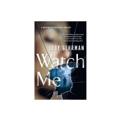 Watch Me - by Jody Gehrman (Paperback)