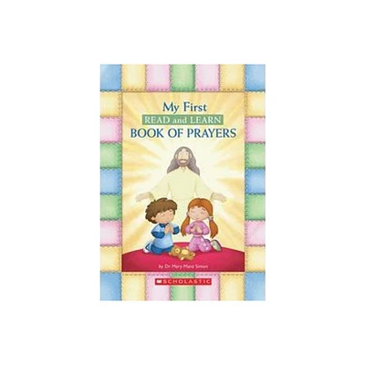 My First Read and Learn Book of Prayers - (Little Shepherd Book) by Mary Manz Simon (Board Book)