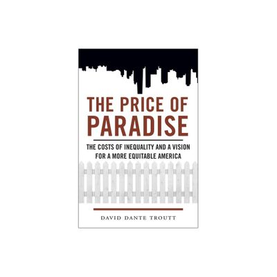 Price of Paradise - by David Dante Troutt (Paperback)