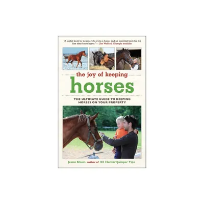 The Joy of Keeping Horses - by Jessie Shiers (Paperback)