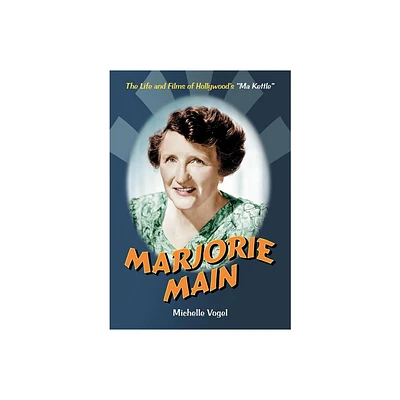 Marjorie Main - by Michelle Vogel (Paperback)