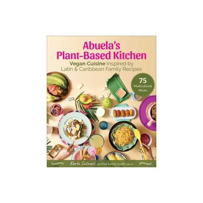 Abuelas Plant-Based Kitchen - by Karla Salinari (Hardcover)