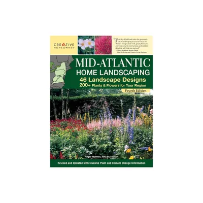 Mid-Atlantic Home Landscaping, 4th Edition - by Mark Wolfe Technical (Paperback)