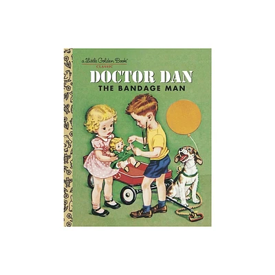 Doctor Dan the Bandage Man - (Little Golden Book) by Helen Gaspard (Hardcover)