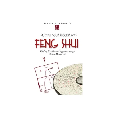 Multiply Your Success with Feng Shui - by Vladimir Zakharov (Paperback)