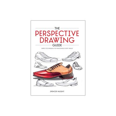 The Perspective Drawing Guide - by Spencer Nugent (Paperback)