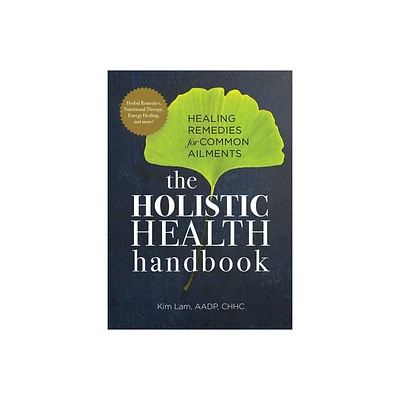 The Holistic Health Handbook - by Kim Lam (Paperback)