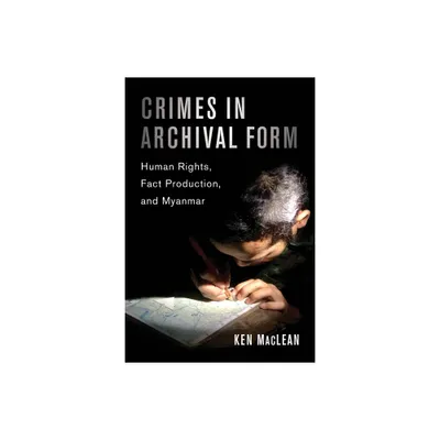 Crimes in Archival Form - by Ken MacLean (Paperback)