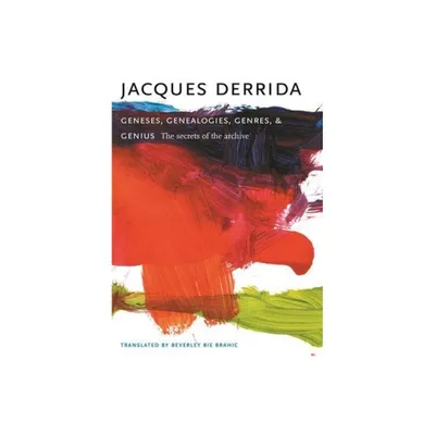 Geneses, Genealogies, Genres, and Genius - (European Perspectives: A Social Thought and Cultural Criticism) by Jacques Derrida (Paperback)