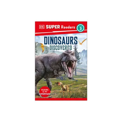 DK Super Readers Level 3 Dinosaurs Discovered