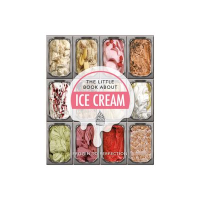 The Little Book about Ice Cream - by Orange Hippo! (Hardcover)