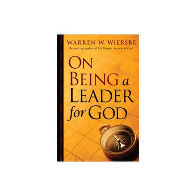 On Being a Leader for God - by Warren W Wiersbe (Paperback)