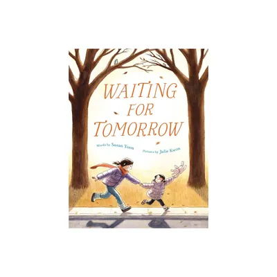 Waiting for Tomorrow - by Susan Yoon (Hardcover)