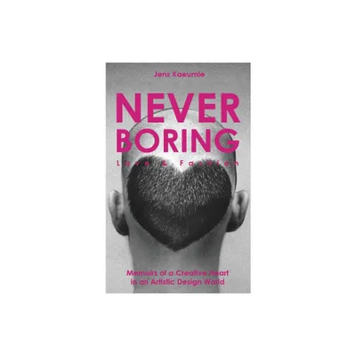 NEVER BORING, Love & Fashion