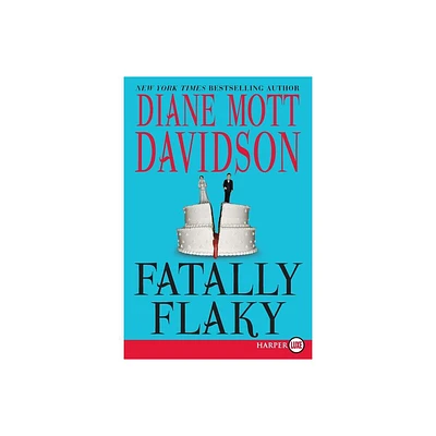 Fatally Flaky - (Goldy Bear Culinary Mysteries) Large Print by Diane Mott Davidson (Paperback)