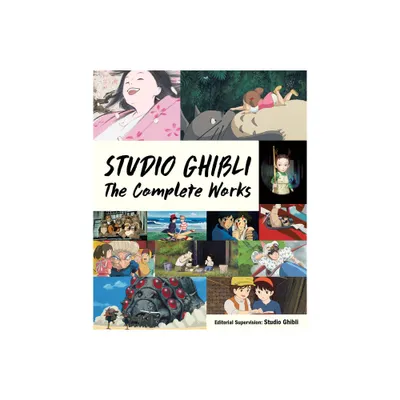 Studio Ghibli: The Complete Works - (Hardcover)