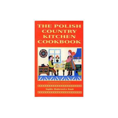 Polish Country Kitchen Cookbook (Expanded) - (Hippocrene Cookbook Library (Paperback)) by Sophie Knab (Paperback)