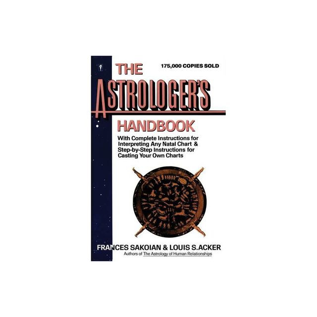 The Astrologers Handbook - (Harperresource Book) by Frances Sakoian (Paperback)