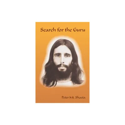 Search for the Guru - 2nd Edition by Peter Mt Shasta (Paperback)