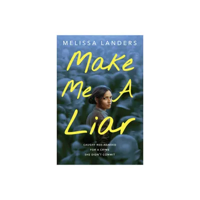 Make Me a Liar - by Melissa Landers (Hardcover)