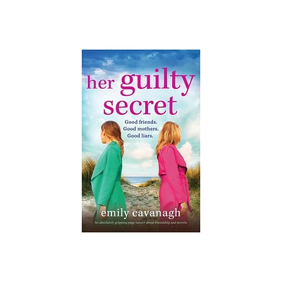 Her Guilty Secret - by Emily Cavanagh (Paperback)