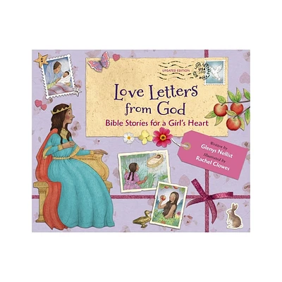 Love Letters from God; Bible Stories for a Girls Heart, Updated Edition - by Glenys Nellist (Hardcover)