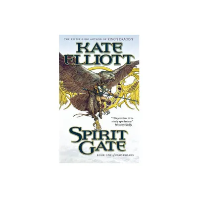 Spirit Gate - (Crossroads) by Kate Elliott (Paperback)