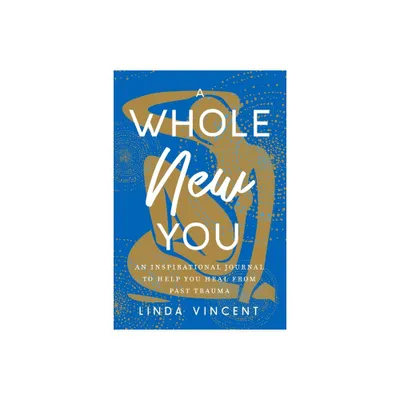 A Whole New You - by Linda Vincent (Paperback)