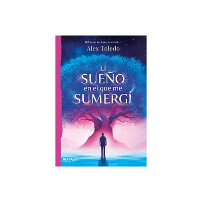 El Sueo En El Que Me Sumerg / The Dream I Was Immersed in - by Alex Toledo (Paperback)