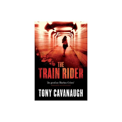 The Train Rider - by Tony Cavanaugh (Paperback)