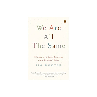 We Are All the Same - by Jim Wooten (Paperback)