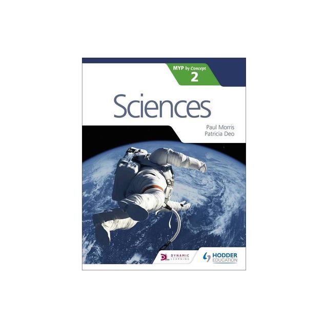 Sciences for the IB MYP 2 - by Paul Morris (Paperback)