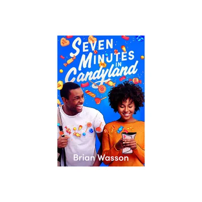 Seven Minutes in Candyland - by Brian Wasson (Hardcover)