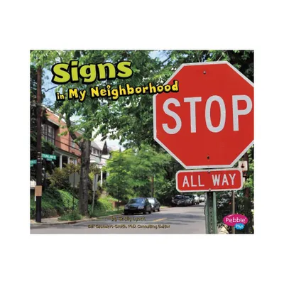 Signs in My Neighborhood - by Shelly Lyons (Paperback)