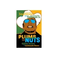 Plums or Nuts - by Larry Amik Smallwood (Paperback)