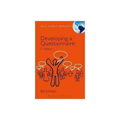 Developing a Questionnaire - (Real World Research) 2nd Edition by Bill Gillham (Paperback)