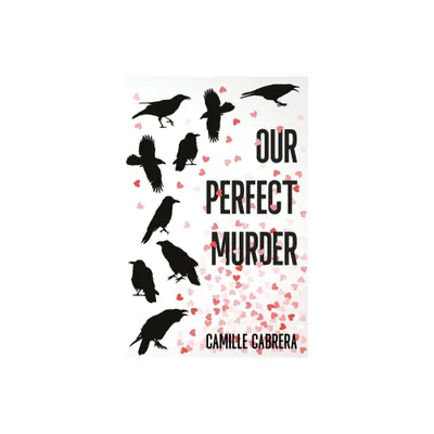 Our Perfect Murder - by Camille Cabrera (Paperback)