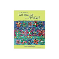 Little Ribbon Patchwork & Appliqu - by Heart Space Studios (Paperback)