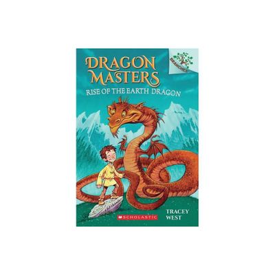 Rise of the Earth Dragon: Branches Book (Dragon Masters #1), Volume 1 - by Tracey West (Paperback)