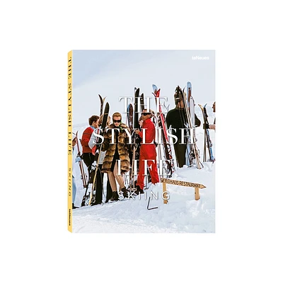 The Stylish Life: Skiing - by Gabrielle Le Breton (Hardcover)