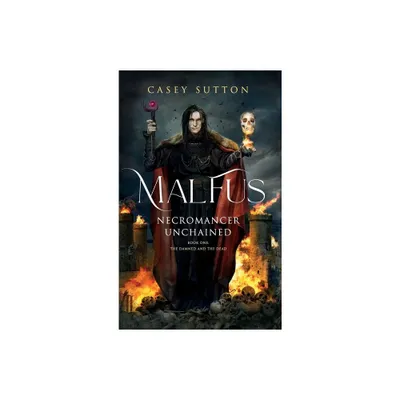 Malfus - (The Damned and the Dead) by Casey Sutton (Hardcover)