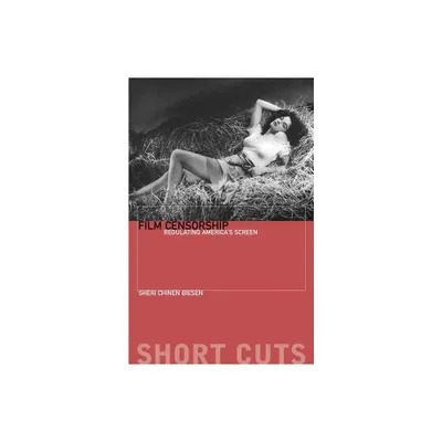 Film Censorship - (Short Cuts) by Sheri Chinen Biesen (Paperback)