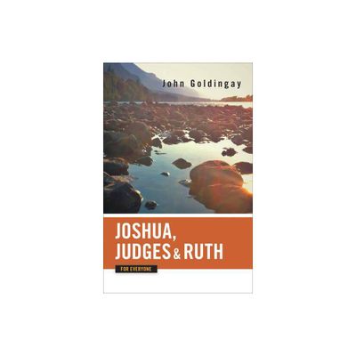 Joshua, Judges, and Ruth for Everyone - (Old Testament for Everyone) by John Goldingay (Paperback)