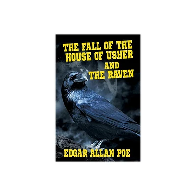 The Fall of the House of Usher and The Raven - by Edgar Allan Poe (Paperback)