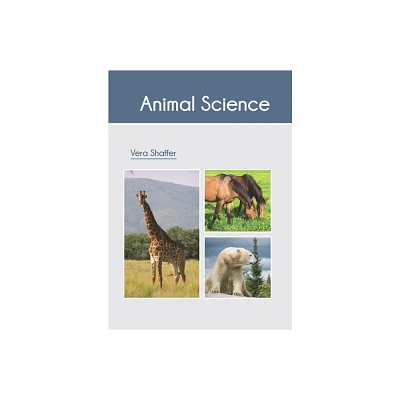 Animal Science - by Vera Shaffer (Hardcover)