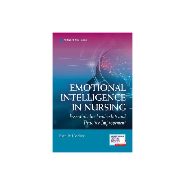 Emotional Intelligence in Nursing - by Estelle Codier (Paperback)