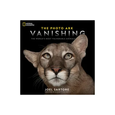 National Geographic the Photo Ark Vanishing - (The Photo Ark) by Joel Sartore (Hardcover)