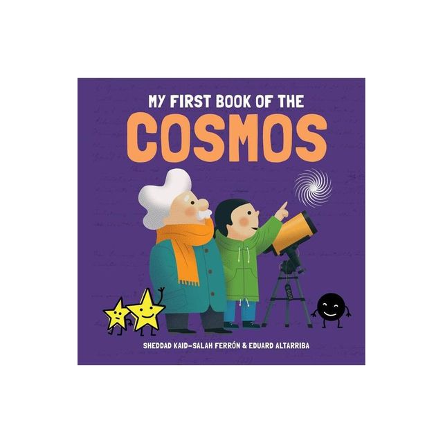 My First Book of the Cosmos - (My First Book of Science) by Kaid-Salah Ferrn Sheddad (Hardcover)