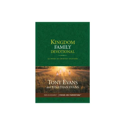 Kingdom Family Devotional - by Tony Evans & Jonathan Evans (Hardcover)